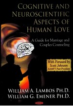 COGNITIVE AND NEUROSCIENTIFIC ASPECTS OF HUMAN LOVE A GUIDE FOR MARRIAGE AND COUPLES COUNSELING