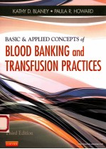 BASIC & APPLIED CONCEPTS OF BLOOD BANKING AND TRANSFUSION PRACTICES THIRD EDITION