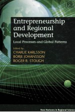 ENTREPRENEURSHIP AND REGIONAL DEVELOPMENT LOCAL PROCESSES AND GLOBAL PATTERNS