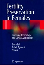 FERTILITY PRESERVATION IN FEMALES EMERGING TECHNOLOGIES AND CLINICAL APPLICATIONS