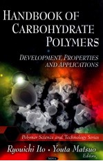 HANDBOOK OF CARBOHYDRATE POLYMERS：DEVELOPMENT，PROPERTIES AND APPLICATIONS