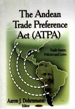 THE ANDEAN TRADE PREFERENCE ACT （ATRA）