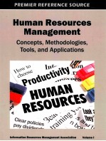 HUMAN RESOURCES MANAGEMENT：CONCEPTS，METHODOLOGIES，TOOLS AND APPLICATIONS VOLUME I