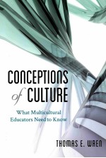 CONCEPTIONS OF CULTURE WHAT MULTICULTURAL EDUCATORS NEED TO KNOW