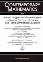 CONTEMPORARY MATHEMATICS 400 RECENT PROGRESS ON SOME PROBLEMS IN SEVERAL COMPLEX VARIABLES AND PAR