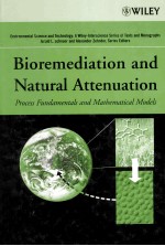 BIOREMEDIATION AND NATURAL ATTENUATION PROCESS FUNDAMENTALS AND MATHEMATICAL MODELS