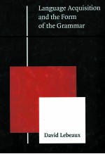 LANGUAGE ACQUISITION AND THE AND THE FORM OF THE GRAMMAR