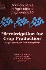 MICROIRRIGATION FOR CROP PRODUCTION DESIGN，OPERATION，AND MANAGEMENT