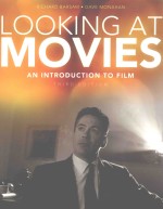 LOOKING AT MOVIES AN INTRODUCTION TO FILM THIRD EDITION