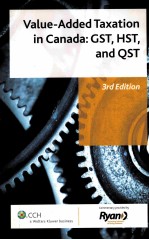 VALUE-ADDED TAXATION IN CANADA：GST，HST，AND QST 3RD EDITION