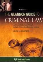 THE GLANNON GUIDE TO CRIMINAL LAW LEARNING CRIMINAL LAW THROUGH MULTIPLE-CHOICE QUESTIONS AND ANALY