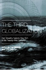 THE THIRD GLOBALIZATION CAN WEALTHY NATIONS STAY RICH IN THE TWENTY-FIRST CENTURY？