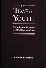 THE TIME OF YOUTH WORK，SOCIAL CHANGE，AND POLITICS IN AFRICA