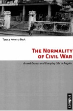 THE NORMALITY OF CIVIL WAR ARMED GROUPS AND EVERYDAY LIFE IN ANGOLA