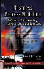 BUSINESS PROCESS MODELING：SOFTWARE ENGINEERING，ANALYSIS AND APPLICATIONS