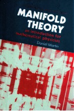 MANIFOLD THEORY AN INTRODUCTION FOR MATHEMATICAL PHYSICISTS