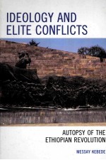 IDEOLOGY AND ELITE CONFLICTS AUTOPSY OF THE ETHIOPIAN REVOLUTION