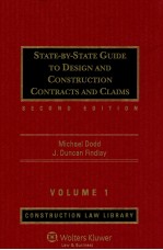 STATE-BY-STATE GUIDE TO DESIGN AND CONSTRUCTION CONTRACTS AND CLAIMS VOLUME 1 SECOND EDITION