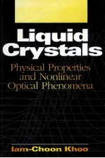 LIQUID CRYSTALS PHYSICAL PROPERTIES AND NONLINEAR OPTICAL PHENOMENA