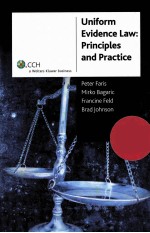 UNIFORM EVIDENCE LAW：PRINCIPLES AND PRACTICE