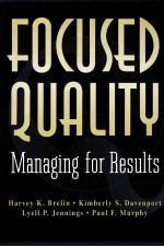 FOCUSED QUALITY MANAGING FOR RESULTS