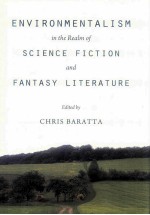 ENVIRONMENTALISM IN THE REALM OF SCIENCE FICTION AND FANTASY LITERATURE