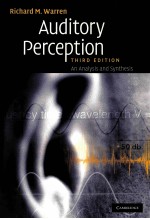 AUDITORY PERCEPTION AN ANALYSIS AND SYNTHESIS THIRD EDITION