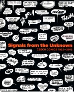 SIGNALS FROM THE UNKNOWN CZECH COMICS 1922-2012