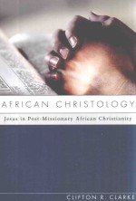 AFRICAN CHRISTOLOGY JESUS IN POST-MISSIONARY AFRICAN CHRISTIANITY