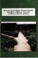 SCHOOL-UNIVERSITY PARTNERSHIPS FOR EDUCATIONAL CHANGE IN RURAL SOUTH AFRICA PARTICULAR CHALLENGES A