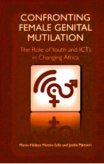 CONFRONTING FEMALE GENITAL MUTILATION THE ROLE OF YOUTH AND ICTS IN CHANGING AFRICA