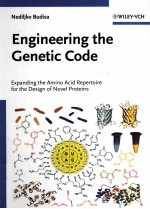 ENGINEERING THE GENETIC CODE EXPANDING THE AMINO ACID REPERTOIRE FOR THE DESIGN OF NOVEL PROTEINS