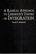 A RADICAL APPROACH TO LEBESGUE’S THEORY OF INTEGRATION