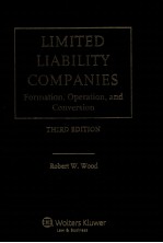 LIMITED LIABILITY COMPANIES FORMATION，OPERATION，AND CONVERSION THIRD EDITION