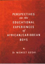 PERSPECTIVES ON THE EDUCATIONAL EXPERIENCES OF AFRICAN/CARIBBEAN BOYS