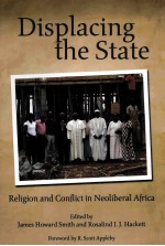 DISPLACING THE STATE RELIGION AND CONFLICT IN NEOLIBERAL AFRICA