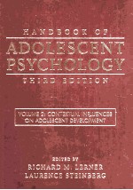 HANDBOOK OF ADOLESCENT PSYCHOLOGY VOLUME 2：CONTEXTUAL INFLUENCES ON ADOLESCENT DEVELOPMENT THIRD E