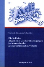 CIE KOLLISION ALLGEMEINER GESCHAFTSBEDINGUNGEN IM INTERNATIONALEN GESCHAFTSMANNISCHEN VERKEHR