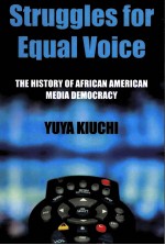 STRUGGLES FOR EQUAL VOICE THE HISTORY OF AFRICAN AMERICAN MEDIA DEMOCRACY