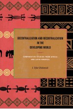 DECENTRALIZATION AND RECENTRALIZATION IN THE DEVELOPING WORLD COMPARATIVE STUDIES FROM AFRICA AND L