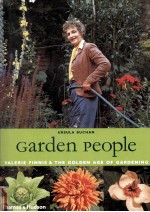 GARDEN PEOPLE  VALERIE FINNIS & THE GOLDEN AGE OF GARDENING