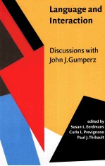 LANGUAGE AND INTERACTION DISCUSSIONS WITH JOHN J.GUMPERZ