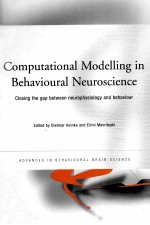 COMPUTATIONAL MODELLING IN BEHAVIOURAL NEUROSCIENCE CLOSING THE GAP BETWEEN NEUROPHYSIOLOGY AND BEH