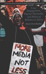 CIVIC ENGAGEMENT，DIGITAL NETWORKS，AND POLITICAL REFORM IN AFRICA