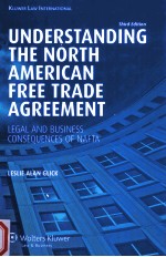 UNDERSTANDING THE NORTH AMERICAN FREEI TRADE AGREEMENT LEGAL AND BUSINESS CONSEQUENCES OF NAFTA TH