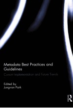 METADATA BEST PRACTICES AND GUIDELINES CURRENT IMPLEMENTATION AND FUTURE TRENDS