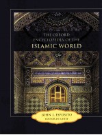 THE OXFORD ENCYCLOPEDIA OF THE ISLAMIC WORLD VOLUME 3