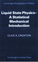 LIQUID STATE PHYSICS-A STATISTICAL MECHANICAL INTRODUCTION