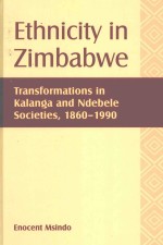 ETHNICITY IN ZIMBABWE TRANSFORMATIONS IN KALANGA AND NDEBELE SOCIETIES