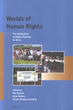 WORLDS OF HUMAN RIGHTS THE AMBIGUITIES OF RIGHTS CLAIMING IN AFRICA